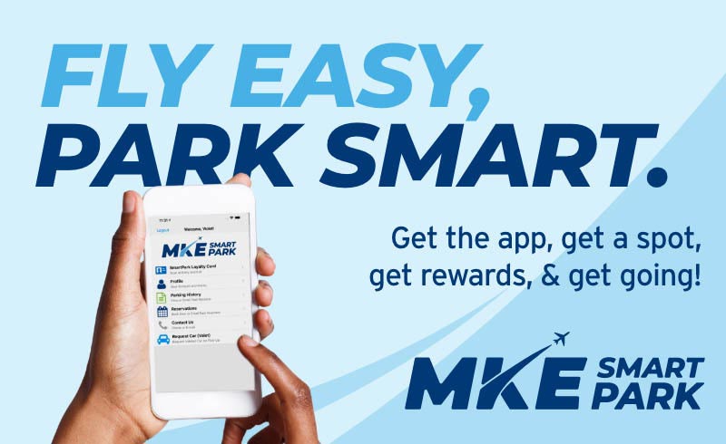Fly Easy, Park Smart - get the app, get a spot and get going with MKE Smart Park